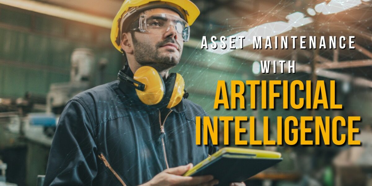 Asset Maintenance with Artificial Intelligence
