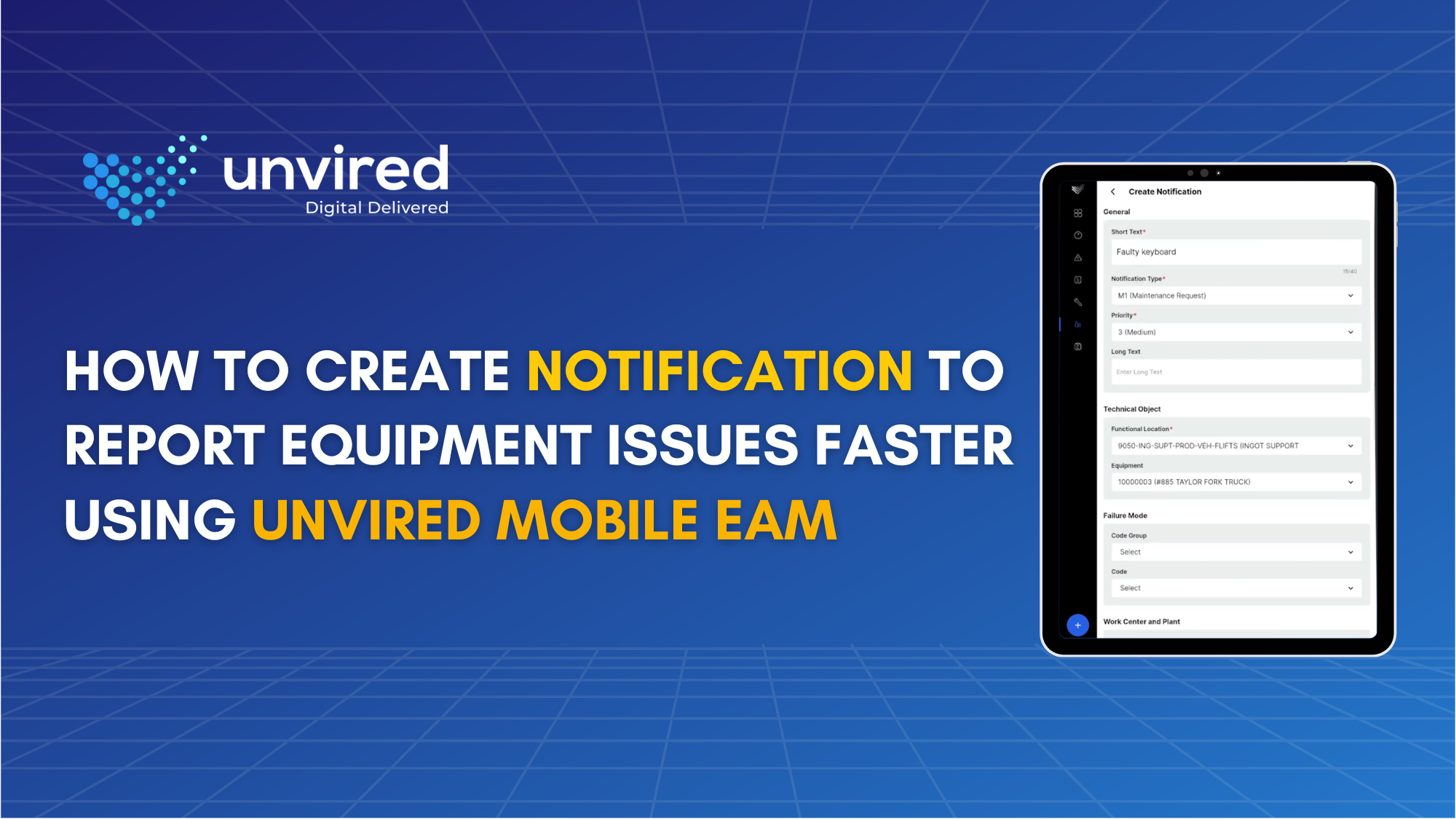 How to Create Notification to Report Equipment Issues Faster Using Unvired Mobile EAM
